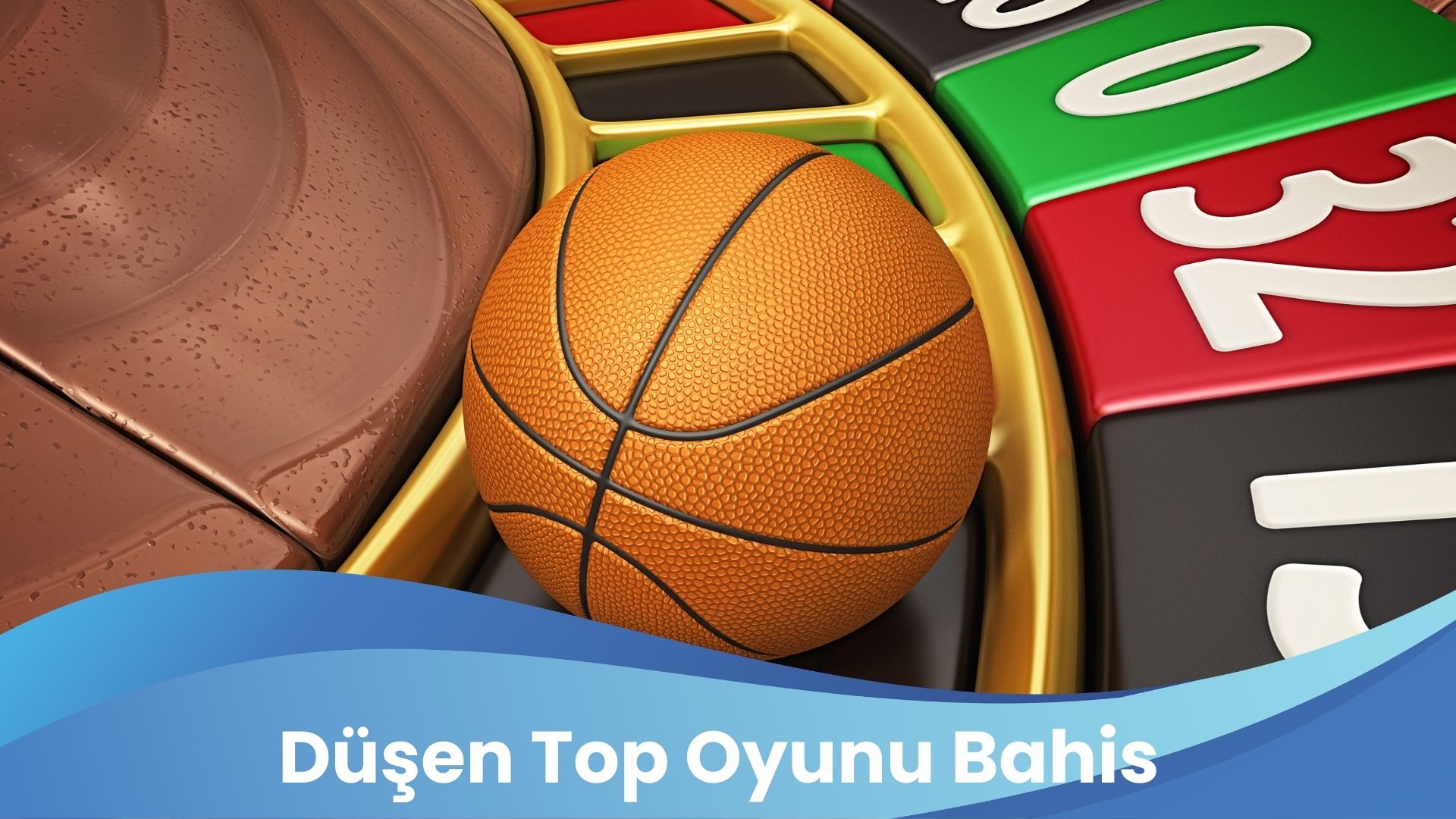 Düşen Top Oyunu Bahis